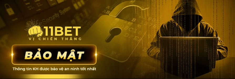 Bảo mật thông tin an toàn tuyệt đối tại 11Bet