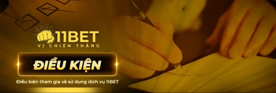 Điều kiện tham gia 11Bet